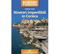 Itinerari imperdibili in Corsica