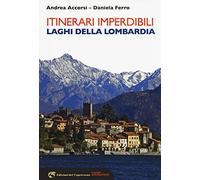 Itinerari imperdibili. Laghi della Lombardia