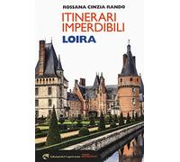 Itinerari imperdibili Loira