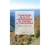 Itinerari in alto Appennino di Parma e Lunigiana