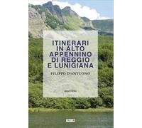 Itinerari in alto Appennino di Reggio e Lunigiana