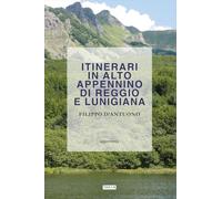Itinerari in alto Appennino di Reggio e Lunigiana