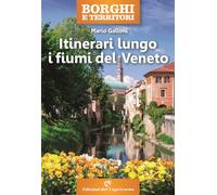 Itinerari lungo i fiumi del Veneto