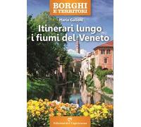 Itinerari lungo i fiumi del Veneto