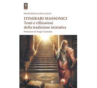 Itinerari massonici. Temi e riflessioni della tradizione