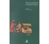 Itinerari medievali e identità europea