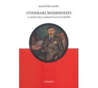 Itinerari modernisti. Lo spazio nella narrativa di E.M. Forster - [Solfanelli]