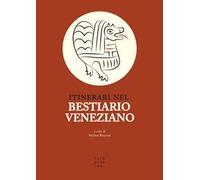 Itinerari nel bestiario veneziano