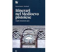 Itinerari nel Medioevo a Pistoia