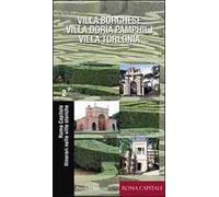 Itinerari nelle ville storiche. Villa Borghese, Villa Doria Pamphilj, Villa Torlonia