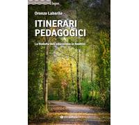 Itinerari pedagogici. La filosofia dell'educazione in Rosmini - Labarile Oronzo