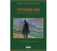 Itinerari. Scritti scelti di politica e costume