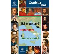 Itinerari tra letteratura, storia e ipertestualità - [Genesi Editrice]