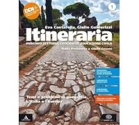 Itineraria. Con Educazione civica. Per le Scuole superiori. Con e-book. Con espansione online. Dalla Preistoria a Giulio Cesare. Temi e problemi di geografia. l'Italia e l'Europa (Vol. 1)