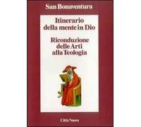 Itinerario della mente in Dio. Riconduzione delle arti alla teologia