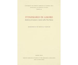 Itinerario Di Amore: Dialettica Di Amore E Morte Nella Vita Nuova