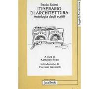 Itinerario di architettura. Antologia dagli scritti