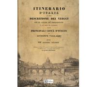 Itinerario d'Italia: Descrizione dei viaggi alle principali città d'Italia