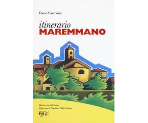 Itinerario maremmano - Castriota Dario