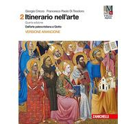 Itinerario nell'arte con itinerari nella città. Ediz. arancione. Per le Scuole superiori. Con e-book. Con espansione online. Dall' arte paleocristiana a Giotto (Vol. 2)