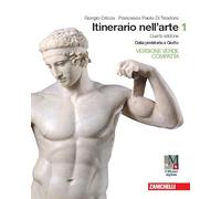 Itinerario nell'arte. Ediz. verde compatta. Per le Scuole superiori. Con e-book. Con espansione online. Dalla preistoria a Giotto (Vol. 1)
