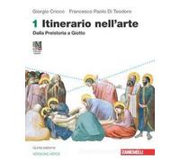 Itinerario nell'arte. Ediz. verde. Con Museo digitale. Per le Scuole superiori. Con e-book. Con espansione online. Dalla preistoria a Giotto (Vol. 1)