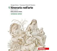 Itinerario nell'arte. Introduzione alla storia dell'arte. Ediz. verde. Per le Scuole superiori. Con Contenuto digitale (fornito elettronicamente)