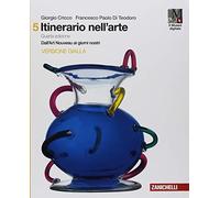 Itinerario nell'arte. Per le Scuole superiori . Con e-book: Museo digital...