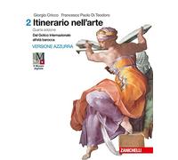 Itinerario nell'arte. Per le Scuole superiori. Con museo digitale. Con Contenuto digitale (fornito elettronicamente) (Vol.)