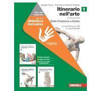 Itinerario nell'arte. (Quinta edizione) dalla Preistoria a Giotto. Idee per imparare. Per le Scuole superiori. Dalla Preistoria a Giotto (Vol. 1)