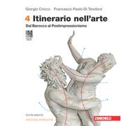Itinerario nell'arte. Versione arancione. Con Museo digitale. Per le Scuole superiori. Con Contenuto digitale (fornito elettronicamente). Dal Barocco al Postimpressionismo (Vol. 4)