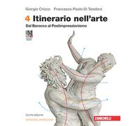 Itinerario nell'arte. Versione arancione. Con Museo digitale. Per le Scuole superiori. Con Contenuto digitale (fornito elettronicamente). Dal Barocco al Postimpressionismo (Vol. 4)