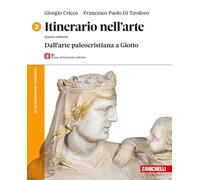 Itinerario nell'arte. Versione arancione plus. Con Museo. Per le Scuole superiori. Con ebook. Con espansione online. Dall'arte paleocristiana a Giotto (Vol. 2)