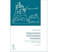 Itinerario per la terraferma veneziana. Ediz. critica