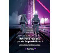 Itinerario Personal para la Empleabilidad II: Detecta oportunidades y crea un proyecto emprendedor que mejore tu empleabilidad.