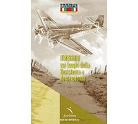 Itinerario sui luoghi della Resistenza a Monterotondo
