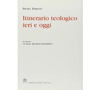 Itinerario teologico ieri e oggi