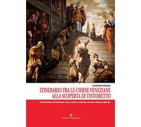 Itinerario tra le chiese veneziane. Alla scoperta di Tintoretto