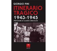 Itinerario tragico 1943-1945 [Paperback] [Apr 30, 2025] Pini, Giorgio