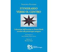 Itinerario verso il centro. I dinamismi dell'orazione in Teresa d'Avila correlati alla psicoterapia autogena