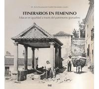 Itinerarios en femenino: educar en igualdad a través del patrimonio granadino