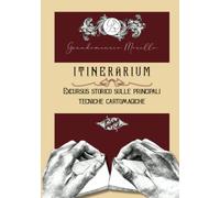 ITINERARIUM: Excursus storico sulle principali tecniche cartomagiche