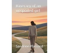 Itinerary of an unspoiled girl