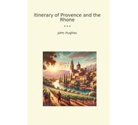Itinerary of Provence and the Rhone