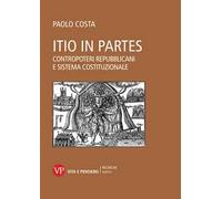 Itio in partes. Contropoteri repubblicani e sistema costituzionale