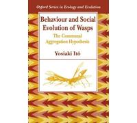 Itô Behaviour and Social Evolution of Wasps (Tascabile)