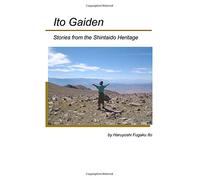 Ito Gaiden: Stories from the Shintaido Heritage