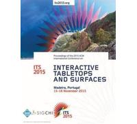 Its 15 Conference Comm ITS 15 2015 ACM Interactive Tabletops and Sur (Tascabile)