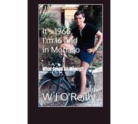 It's 1966, I'm 16 and in Monaco: what could go wrong?