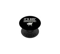 It's 225 Somewhere Funny BBQ Smoker Grill Quote PopSockets PopGrip Adesivo